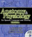 Anatomy and Physiology for Speech, Language, and Hearing