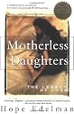 Motherless Daughters: The Legacy of Loss