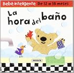 La hora del ba�o (Bebe Intelig. 12-18...