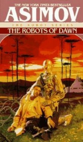 The Robots of Dawn (The Robot Series Book 3)