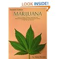 MARIJUANA - Guide to Buying, Growing, Harvesting, and Making Medical Marijuana Oil and Delicious Candies to Treat Pain and Ailments