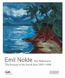 Emil Nolde: Journey to the South Seas 1913-1914