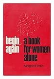Begin again : a book for women alone