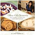 Olive Oil Desserts: Delicious and Healthy Heart Smart Baking