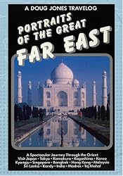 A Doug Jones Travelog Portraits of the Great Far East