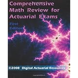 Comprehensive Math Review For Actuarial Exams