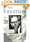 The Creation of Doctor B: A Biography of Bruno Bettelheim