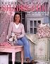 Rachel Ashwell's Shabby Chic: Treasure Hunting & Decorating Guide