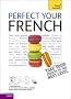 Teach Yourself Perfect Your French Complete Course: level 5 (Teach Yourself Complete Course)