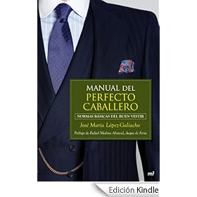 Manual del perfecto caballero: Normas b�sicas del buen vestir