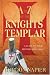Book A to Z of the Knights Templar: A Guide to Their History and Legacy