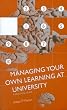 Managing Your Own Learning at University: A Practical Guide
