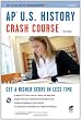 AP U.S. History Crash Course (REA: The Test Prep AP Teachers Recommend)