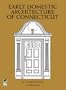 Early Domestic Architecture of Connecticut (Dover Architecture)