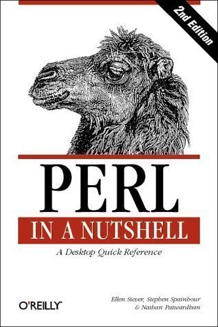 Perl in a Nutshell (In a Nutshell (O'Reilly)) 2nd (second) Edition by Nathan Patwardhan, Ellen Siever, Stephen Spainhour published by O'Reilly Media (2002)