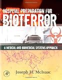 Hospital Preparation for Bioterror: A Medical and Biomedical Systems Approach (Biomedical Engineering)