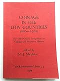 Coinage in the Low Counties (880-1500) : the Third Oxford Symposium on Coinage and Monetary History