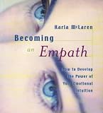Becoming An Empath: How to Develop The Power of Your Emotion