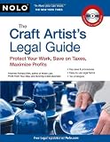 Craft Artist's Legal Guide, The: Protect Your Work, Save On Taxes, Maximize Profits (Craft Artist's Legal Guide: Protect Your Work, Save on Taxes,)