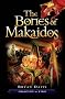 The Bones of Makaidos (Oracles of Fire)