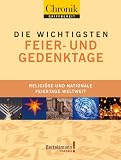 Produkt-Bild: Die wichtigsten Feier- und Gedenktage. Chronik griffbereit: Religi&ouml;se und nationale Feiertage weltweit