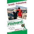 Guide du Routard Isra�l, Palestine 2012/2013