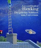 Der geheime Schl�ssel zum Universum - Stephen Hawking, Lucy Hawking