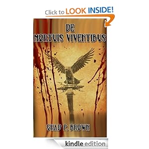 De Mortuis Viventibus Chad P. Brown