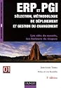 ERP et PGI s&eacute;lection, m&eacute;thodologie de d&eacute;ploiement et gestion du changement : Les cl&eacute;s du succ&egrave;s, les facteurs de risques