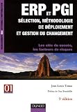 ERP et PGI sélection, méthodologie de déploiement et gestion du changement : Les clés du succès, les facteurs de risques