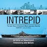 Intrepid: The Epic Story of America's Most Legendary Warship