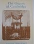 The organs of Cambridge: An illustrated guide to the organs of the University and City of Cambridge