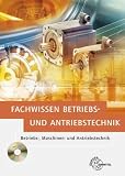 Produkt-Bild: Elektrotechnik. Fachwissen Betriebs- und Antriebstechnik: Betriebs-, Maschinen- und Antriebstechnik