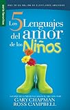 Cinco lenguajes del amor de los ni&ntilde;os, Los // Five love languages for children (Serie Favoritos) (Spanish Edition)
