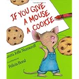 If You Give a Mouse a Cookiepar Laura Joffe Numeroff