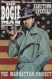 The Bogie Man : the Manhattan Project