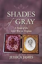 Shades of Gray: A Novel of the Civil War in Virginia