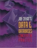 Joe Celko's Data and Databases: Concepts in Practice