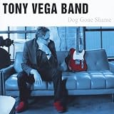 Tony Vega Band Dog Gone Shame