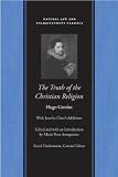 The truth of the Christian religion : with Jean Le Clerc's notes and additions