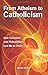 From Atheism to Catholicism: How Scientists and Philosophers Led Me to the Truth