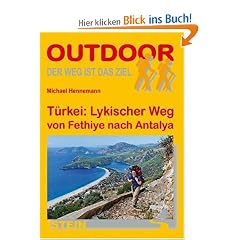 T�rkei: Lykischer Weg: Der Weg ist das Ziel. Outdoor-Handbuch
