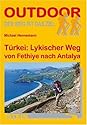 T&uuml;rkei: Lykischer Weg: Der Weg ist das Ziel. Outdoor-Handbuch