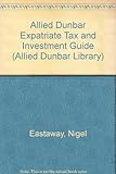 Allied Dunbar expatriate tax and investment guide