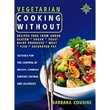 vegetarian cooking without recipes free from added gluten sugar yeast dairy products meat fish saturated