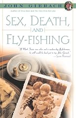 Sex, Death and Fly Fishing