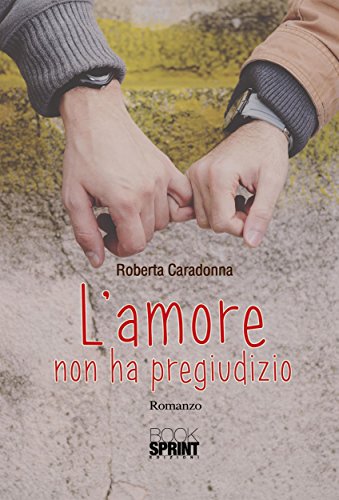 L'Amore non ha pregiudizio (Italian Edition)