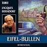 H&ouml;rbuch Eifel-Bullen: Kriminalroman aus der Eifel
