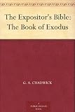 The Expositor's Bible: The Book of Exodus