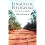 Linguistic Fieldwork: A Practical Guide